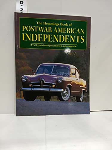 Beispielbild fr The Hemmings Book of Postwar American Independents: Drive Reports from Special Interest Autos Magazine (Hemmings Motor News Collector-Car Books) zum Verkauf von Books From California