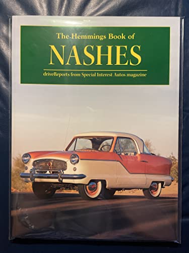 The Hemmings Book of Nashes: driveReports from Special Interest Autos Magazine