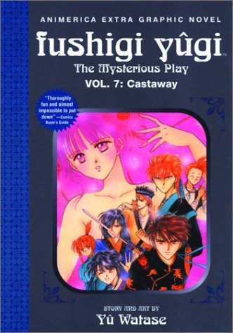 Fushigi Yugi: The Mysterious Play, Volume 7: Castaway
