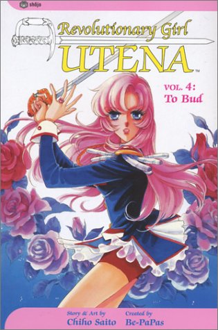 Revolutionary Girl Utena, Vol. 4: To Bud (9781591160687) by Saito, Chiho