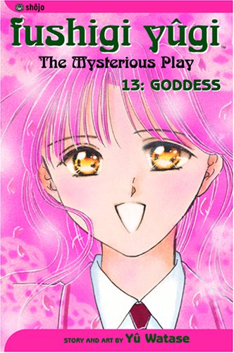 Fushigi Yugi: The Mysterious Play, Vol. 13 - Goddess