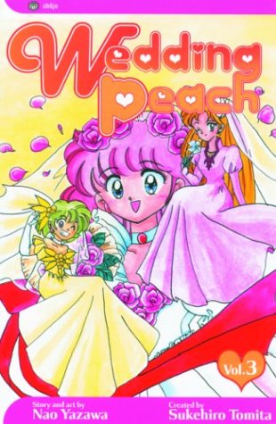 Wedding Peach, Vol. 3 (Wedding Peach Series) (9781591161059) by Tomita, Sukehiro
