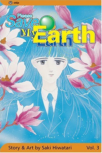 9781591161424: Please Save My Earth 3: Volume 3