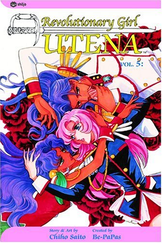Revolutionary Girl Utena, Vol. 5: To Blossom (Revolutionary Girl Utena (Graphic Novels)) (9781591161455) by Saito, Chiho