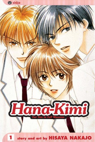 Hana-Kimi: For You in Full Blossom, Vol. 1 de hisaya Nakajo: GOOD ...