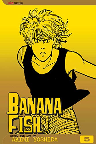 Banana Fish, Vol. 5 (5) (9781591164173) by Yoshida, Akimi