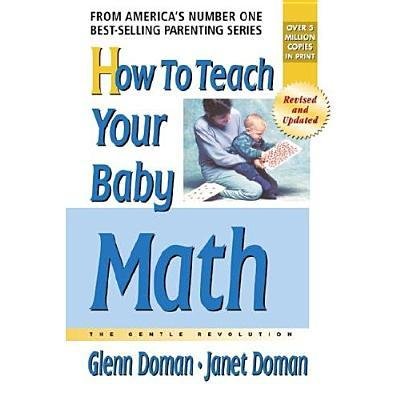 Imagen de archivo de How to Teach Your Baby Math a la venta por Jenson Books Inc