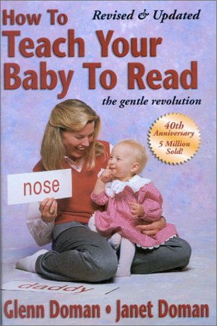 Imagen de archivo de How to Teach Your Baby to Read, 40th Anniversary Edition a la venta por Books of the Smoky Mountains
