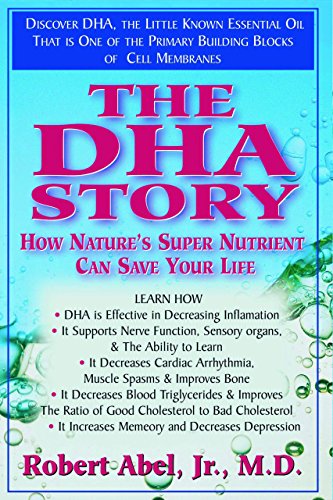 Imagen de archivo de The DHA Story: How Nature's Super Nutrient Can Save Your Life a la venta por Wonder Book