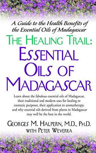 Stock image for The Healing Trail: Essential Oils of Madagascar for sale by HPB-Diamond