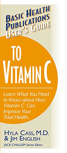 9781591200215: User's Guide to Vitamin C: Learn What You Need to Know About How Vitamin C Can Improve Your Total Health (Basic Health Publications User's Guide)