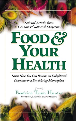 Imagen de archivo de Food & Your Health: Selected Articles from Consumers' Research Magazine a la venta por Ergodebooks