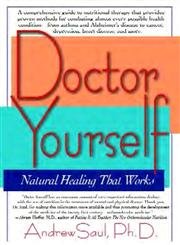 Imagen de archivo de Doctor Yourself : Natural Healing That Works a la venta por Better World Books
