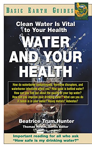 Imagen de archivo de Water and Your Health: Clean Water Is Vital to Your Health a la venta por ThriftBooks-Dallas