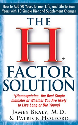 Imagen de archivo de The H Factor Solution: Homocysteine, the Best Single Indicator of Whether You Are Likely to Live Long or Die Young a la venta por -OnTimeBooks-