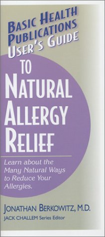 Stock image for The User's Guide to Natural Allergy Relief (Jack Challem Series) for sale by HPB-Emerald