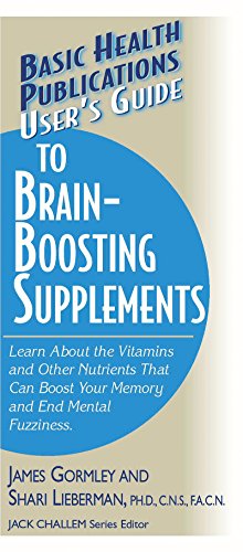 Imagen de archivo de User's Guide to Brain-Boosting Supplements: Learn About the Vitamins and Other Nutrients That Can Boost Your Memory and End Mental Fuzziness a la venta por Half Price Books Inc.