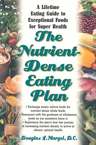 9781591200918: The Nutrient-Dense Eating Plan: Enjoy a Lifetime of Super Health with This Fundamental Guide to Exceptional Foods