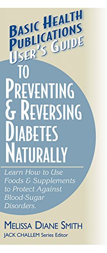 Imagen de archivo de User's Guide to Preventing & Reversing Diabetes Naturally (Basic Health Publications User's Guide) a la venta por SecondSale