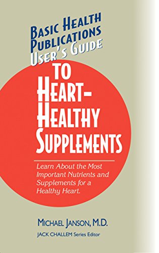 Imagen de archivo de User's Guide to Heart-Healthy Supplements (Basic Health Publications User's Guide) a la venta por Big River Books