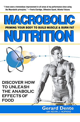 Imagen de archivo de Macrobolic Nutrition: Priming Your Body to Build Muscle & Burn Fat a la venta por SecondSale