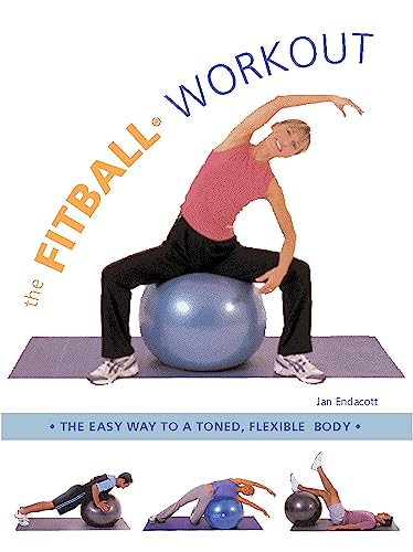 9781591201526: The Fitball Workout: The Easy Way to a Toned Flexible Body
