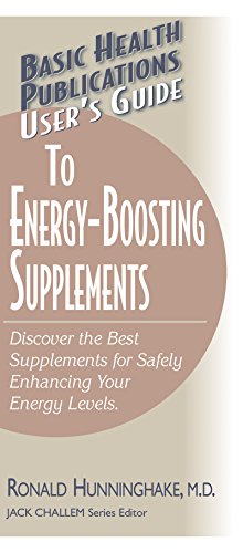 Stock image for User's Guide to Energy-Boosting Supplements: Discover the Best Supplements for Safely Enhancing Your Energy Levels (Basic Health Publications User's Guide) for sale by Book Deals
