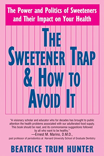 9781591201793: Sweetener Trap & How To Avoid It: The Power and Politics of Sweeteners and Their Impact on Your Health