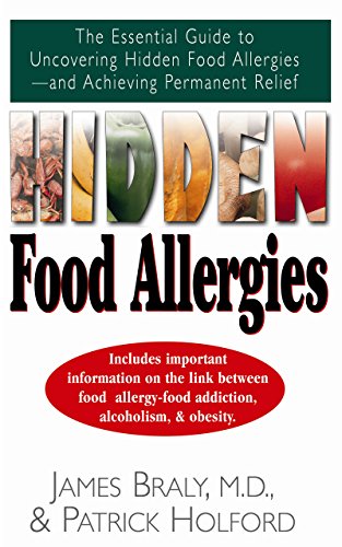 Imagen de archivo de Hidden Food Allergies : The Essential Guide to Uncovering Hidden Food Allergies--and Achieving Permanent Relief a la venta por Better World Books