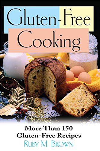 Stock image for Gluten Free Cooking: More Than 150 Gluten-Free Recipes for sale by Wonder Book