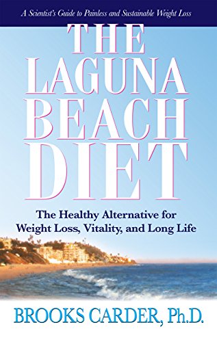 LAGUNA BEACH DIET: The Healthy Alternative For Weight Loss, Vitality & Long Life (H)