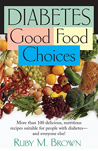 Beispielbild fr Diabetes: Good Food Choices zum Verkauf von Wonder Book
