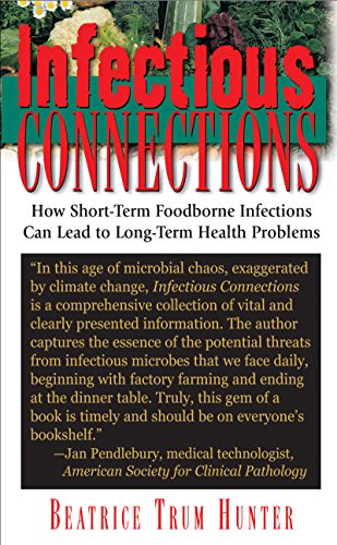 Stock image for Infectious Connections: How Short-term Foodborne Infections can lead to Long-term Health Problems for sale by Pearlydewdrops