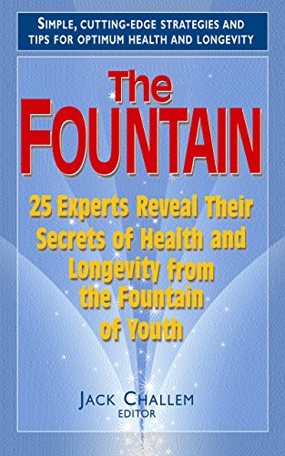 9781591202486: Fountain: 25 Experts Reveal Their Secrets of Health and Longevity from the Fountain of Youth
