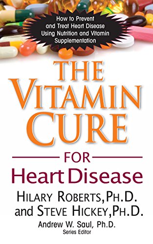 Beispielbild fr The Vitamin Cure for Heart Disease: How to Prevent and Treat Heart Disease Using Nutrition and Vitamin Supplementation zum Verkauf von GF Books, Inc.