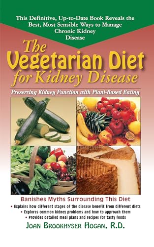 9781591202660: The Vegetarian Diet for Kidney Disease: Preserving Kidney Function with Plant-Based Eating