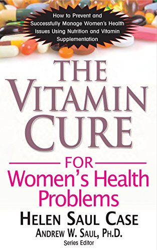 9781591202745: Vitamin Cure: Successfully Manage Women's Health Issues Using Nutrition and Vitamin Supplementation