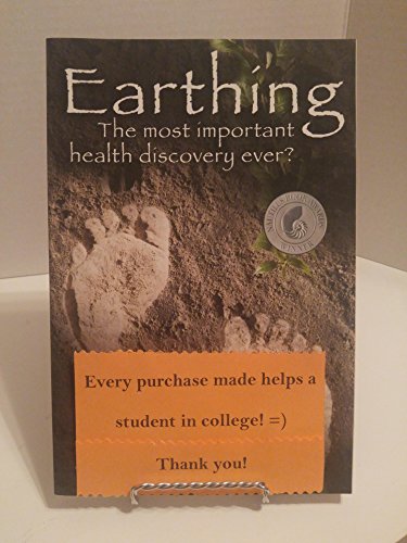 Beispielbild fr Earthing: The Most Important Health Discovery Ever! zum Verkauf von Wonder Book