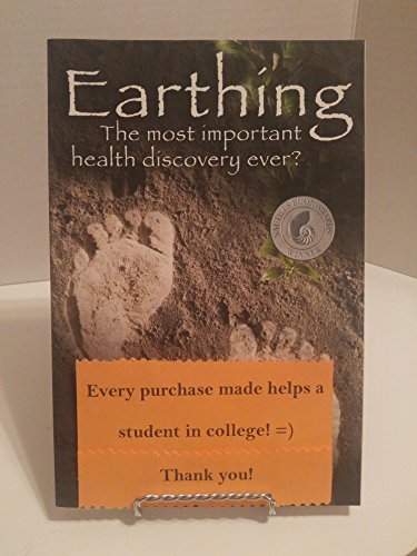 9781591202837: Earthing: The Most Important Health Discovery Ever