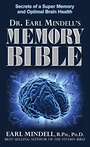Imagen de archivo de Dr. Earl Mindell's Memory Bible: Secrets of a Super Memory and Optimal Brain Health a la venta por WorldofBooks