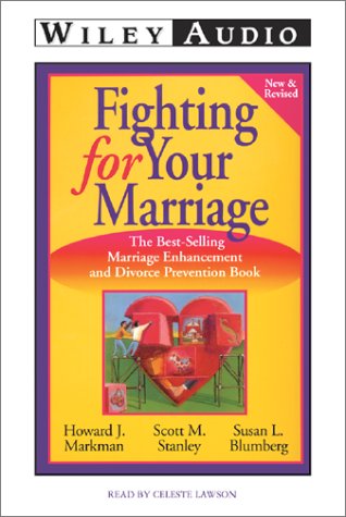 9781591251521: Fighting for Your Marriage: The Best-Selling Marriage Enhancement and Divorce Prevention Book