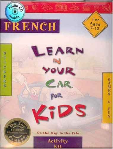 French: Learn in Your Car for Kids ; Activity Kit (French Edition) (9781591253464) by Penton Overseas, Inc.