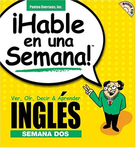 Stock image for iHabla en Una Semana!: Semana DOS (Spanish and English Edition) for sale by SecondSale