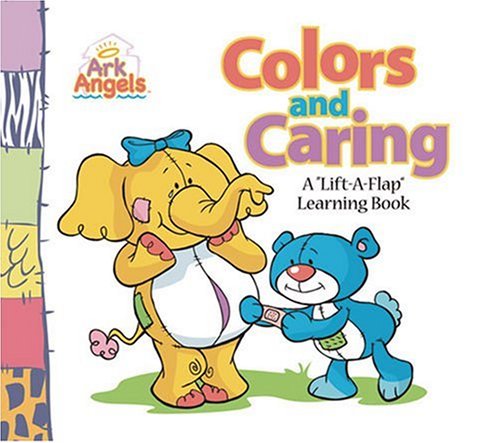 Beispielbild fr Colors & Caring (Ark Angels) zum Verkauf von -OnTimeBooks-