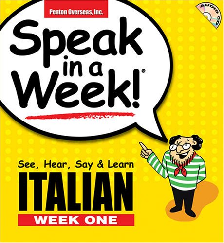 9781591255444: Italian: See, Hear, Say and Learn: Week 1 (Speak in a Week! S.)