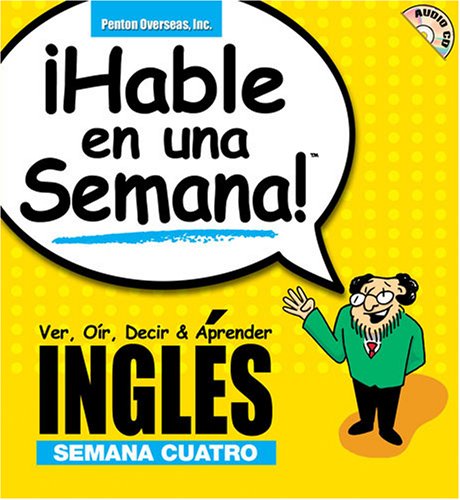 9781591255505: Hable En Una Semana Ingles: Semana Cuatro (Speak in a Week) (Spanish and English Edition)