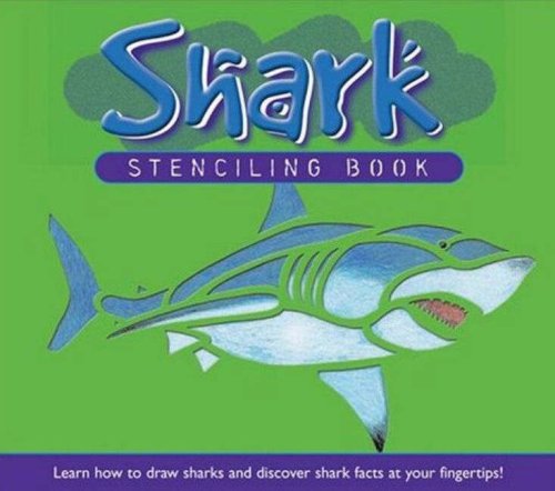 Stock image for Shark Stencilling Book: Learn How To Draw Sharks and Discover Shark Facts At You Fingertips for sale by HPB Inc.