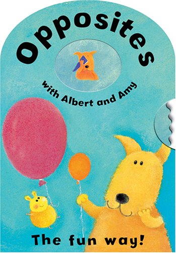 Beispielbild fr Opposites With Albert And Amy: The Fun Way! zum Verkauf von Wonder Book