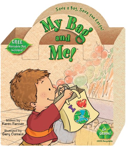 Beispielbild fr My Bag and Me!: Save a Bag, Save the Earth! zum Verkauf von ThriftBooks-Atlanta