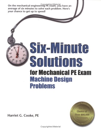 9781591260141: Six-minute Solutions For Mechanical PE Exam Machine Design Problems